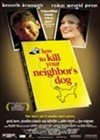 How To Kill Your Neighbor's Dog (2000)3.jpg